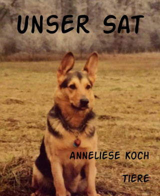 Anneliese Koch: Unser Sat