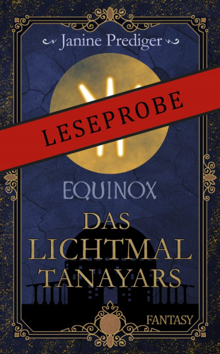 Janine Prediger: Equinox - Das Lichtmal Tanayars (Leseprobe)