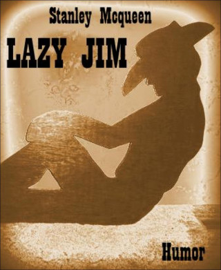Stanley Mcqueen: Lazy Jim