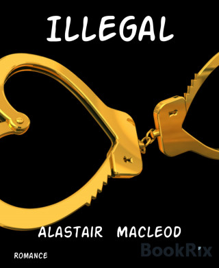 Alastair Macleod: Illegal