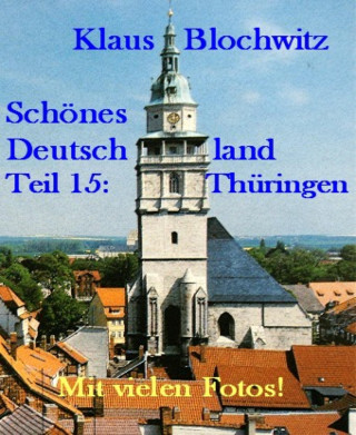 Klaus Blochwitz: Schönes Deutschland Teil XV
