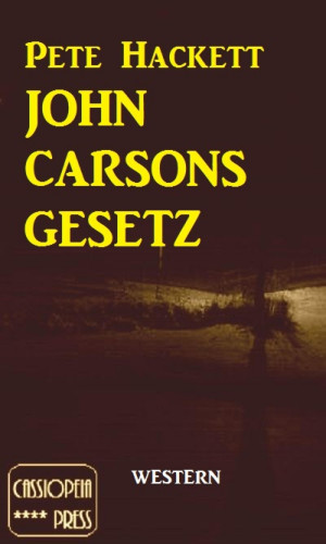 Pete Hackett: John Carsons Gesetz