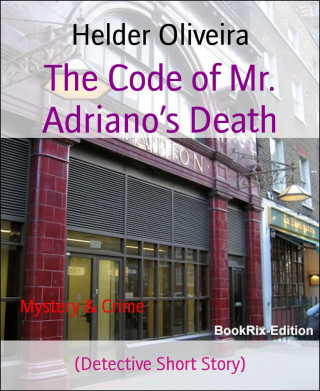 Helder Oliveira: The Code of Mr. Adriano's Death