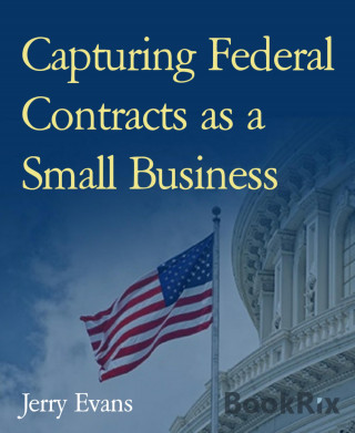 Jerry Evans: Capturing Federal Contracts as a Small Business