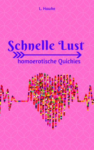 L. Hawke: Schnelle Lust