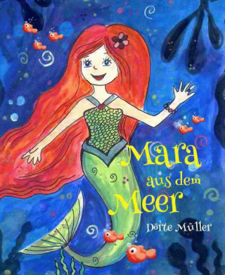 Dörte Müller: Mara aus dem Meer