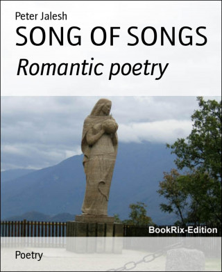 Peter Jalesh: SONG OF SONGS