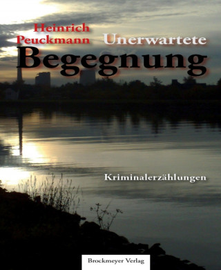 Heinrich Peuckmann: Unerwartete Begegnung.