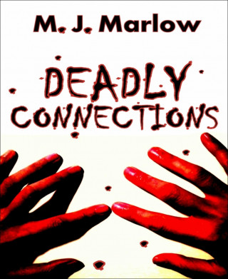 M J Marlow: Deadly Connections