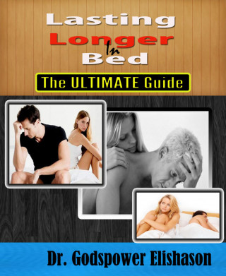 Godspower Elishason: Lasting Longer In Bed