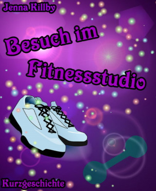 Jenna Killby: Besuch im Fitnessstudio