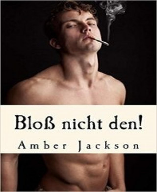 Amber Jackson: Bloß nicht den!