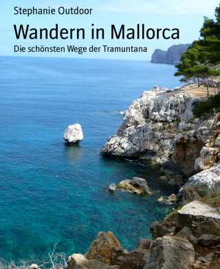 Stephanie Outdoor: Wandern in Mallorca