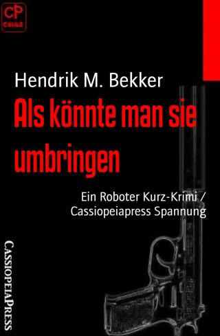 Hendrik M. Bekker: Als könnte man sie umbringen