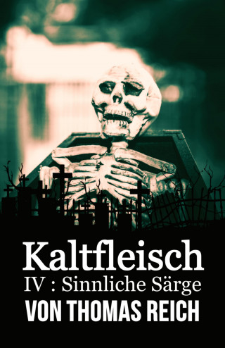 Thomas Reich: Kaltfleisch IV