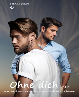 Gabriele Oscuro: Ohne dich ...