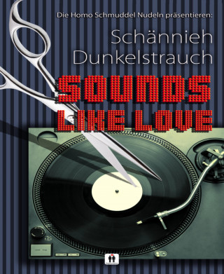 Schännieh Dunkelstrauch: Sounds like love