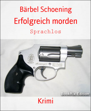 Bärbel Schoening: Erfolgreich morden