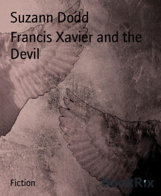 Suzann Dodd: Francis Xavier and the Devil