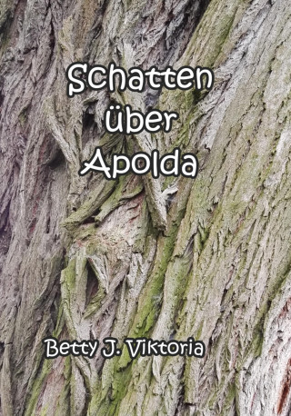 Betty J. Viktoria: Schatten über Apolda