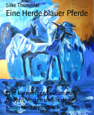 Silke Thümmler: Eine Herde blauer Pferde