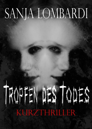 Sanja Lombardi: Tropfen des Todes