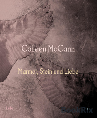 Colleen McCann: Marmor, Stein und Liebe