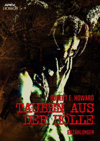 Robert E. Howard: TAUBEN AUS DER HÖLLE