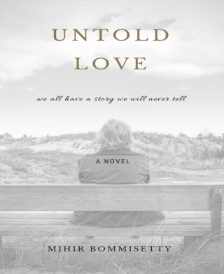 MIHIR BOMMISETTY: UNTOLD LOVE
