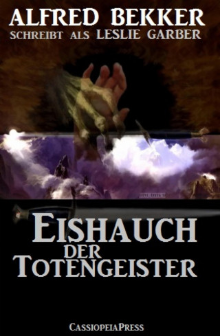 Alfred Bekker: Eishauch der Totengeister