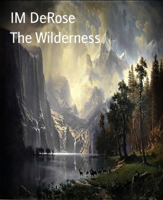 IM DeRose: The Wilderness
