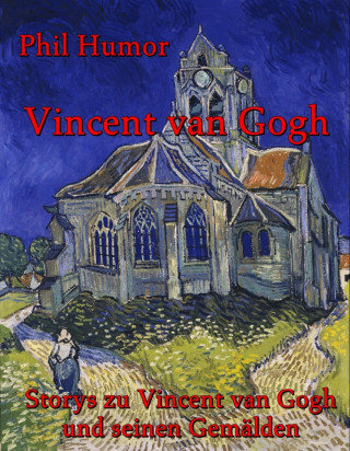 Phil Humor: Vincent van Gogh