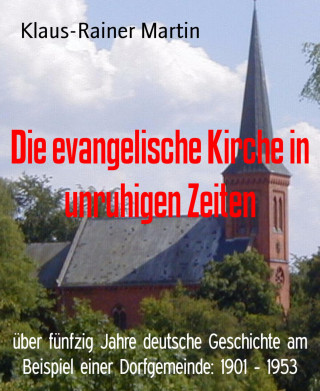 Klaus-Rainer Martin: Die evangelische Kirche in unruhigen Zeiten