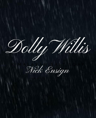 Nick Ensign, William Shakespeare: Dolly Willis