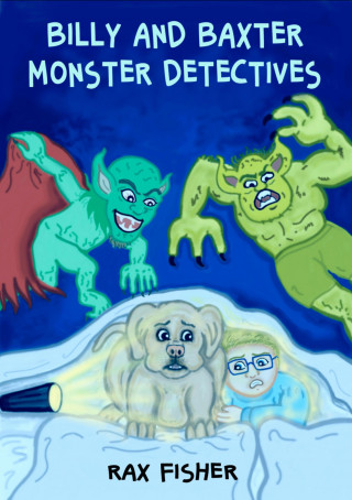 rax fisher: billy and baxter monster detectives