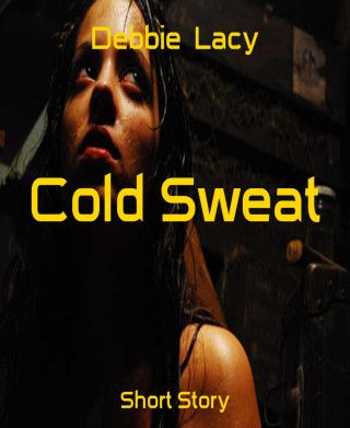 Debbie Lacy: Cold Sweat