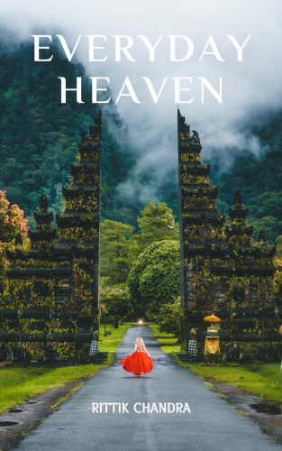 Rittik Chandra: Everyday Heaven