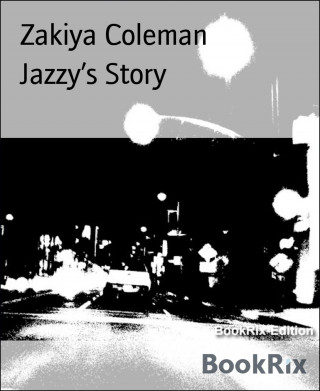 Zakiya Coleman: Jazzy's Story
