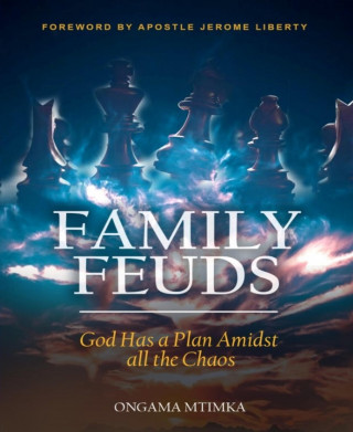 Ongama Mtimka: Family Feuds