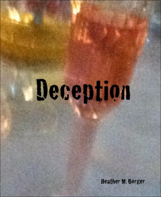 Heather M. Borger: Deception