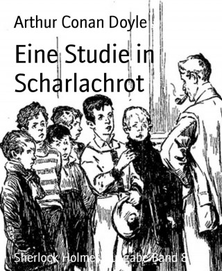 Arthur Conan Doyle: Eine Studie in Scharlachrot