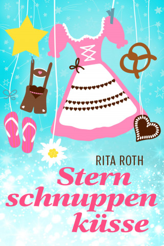Rita Roth: Sternschnuppenküsse