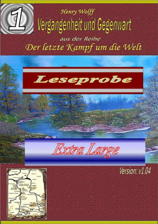 Henry Wolff: Vergangenheit und Gegenwart Leseprobe XXL