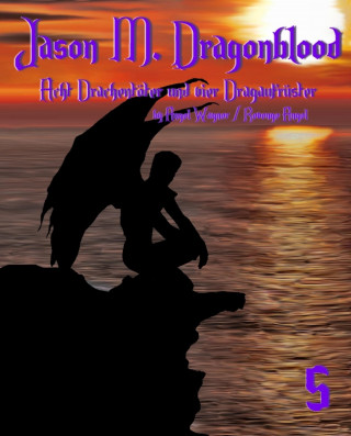 Angel Wagner, Revenge Angel: Jason M. Dragonblood - Teil 5