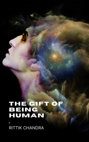 Rittik Chandra: The Gift of Being Human