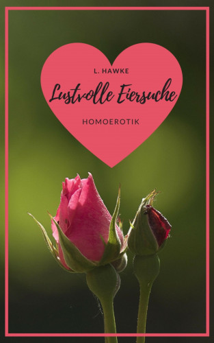 L. Hawke: Lustvolle Eiersuche
