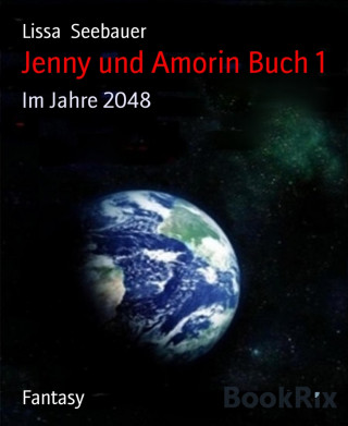 Lissa Seebauer: Jenny und Amorin Buch 1