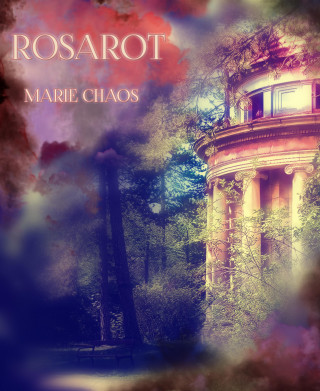 Marie Chaos: ROSAROT