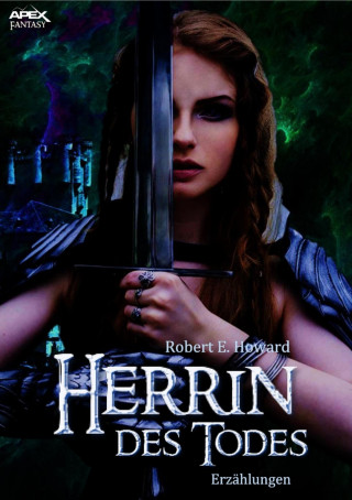 Robert E. Howard: HERRIN DES TODES