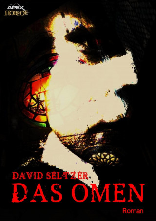 David Seltzer: DAS OMEN